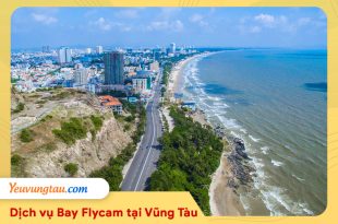 Dịch Vụ Bay Flycam ở Vũng Tàu