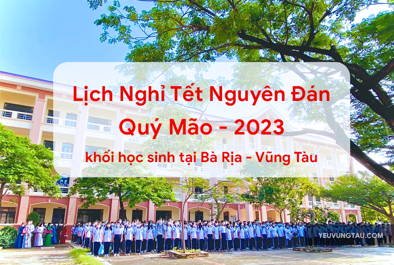 lịch nghỉ tết nguyên đán học sinh Bà Rịa Vũng Tàu 2023