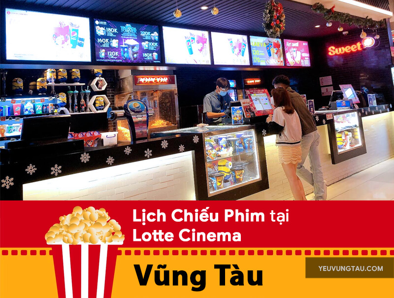 Lịch Chiếu Phim bên trên Lotte Cimena Vũng Tàu